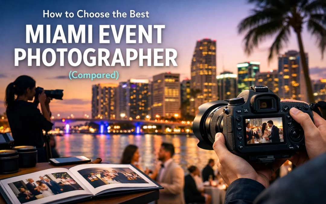 How to Choose the Best Miami Event Photographer (Compared)