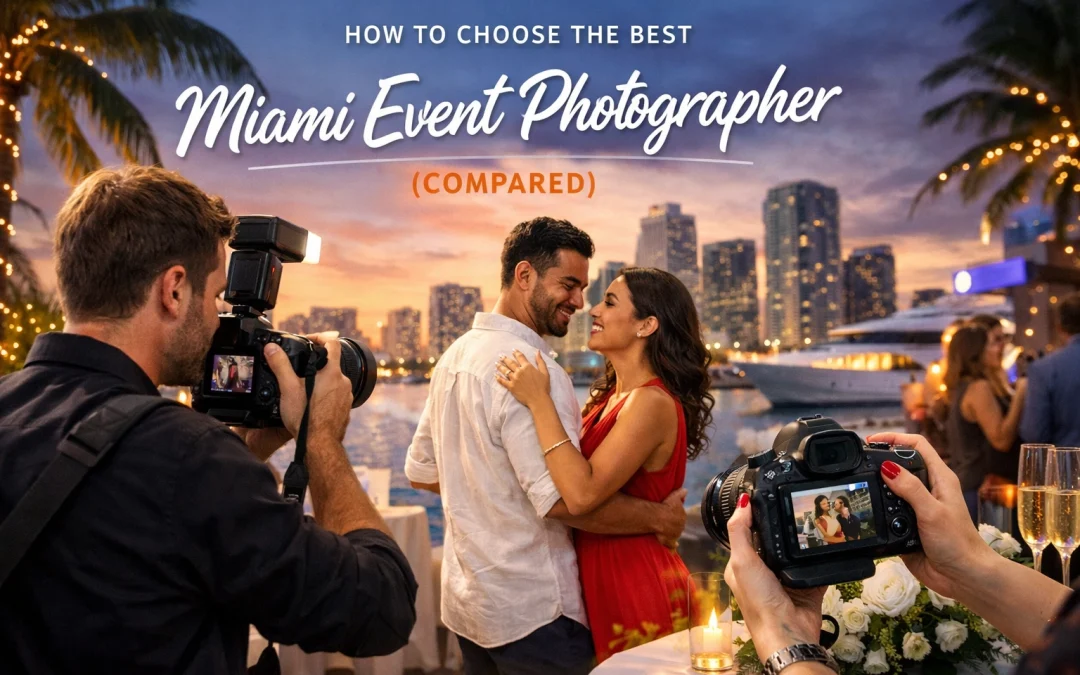 How to Choose the Best Miami Event Photographer (Compared)