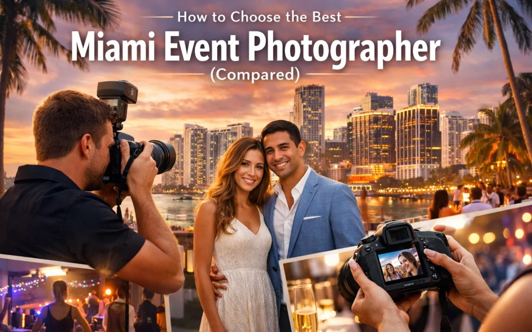 How to Choose the Best Miami Event Photographer (Compared)