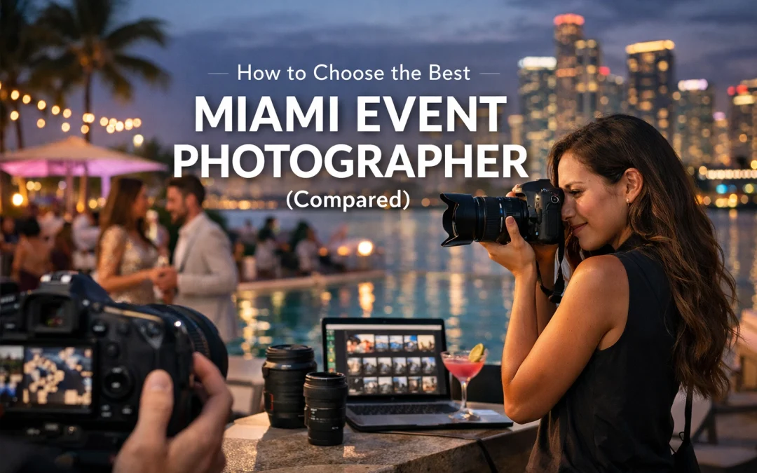 How to Choose the Best Miami Event Photographer (Compared)