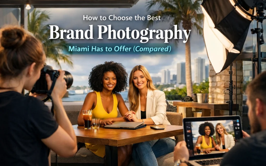How to Choose the Best Brand Photography Miami Has to Offer (Compared)
