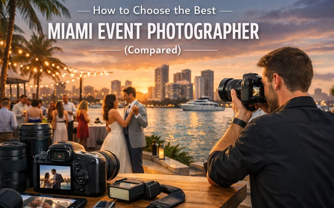How to Choose the Best Miami Event Photographer (Compared)