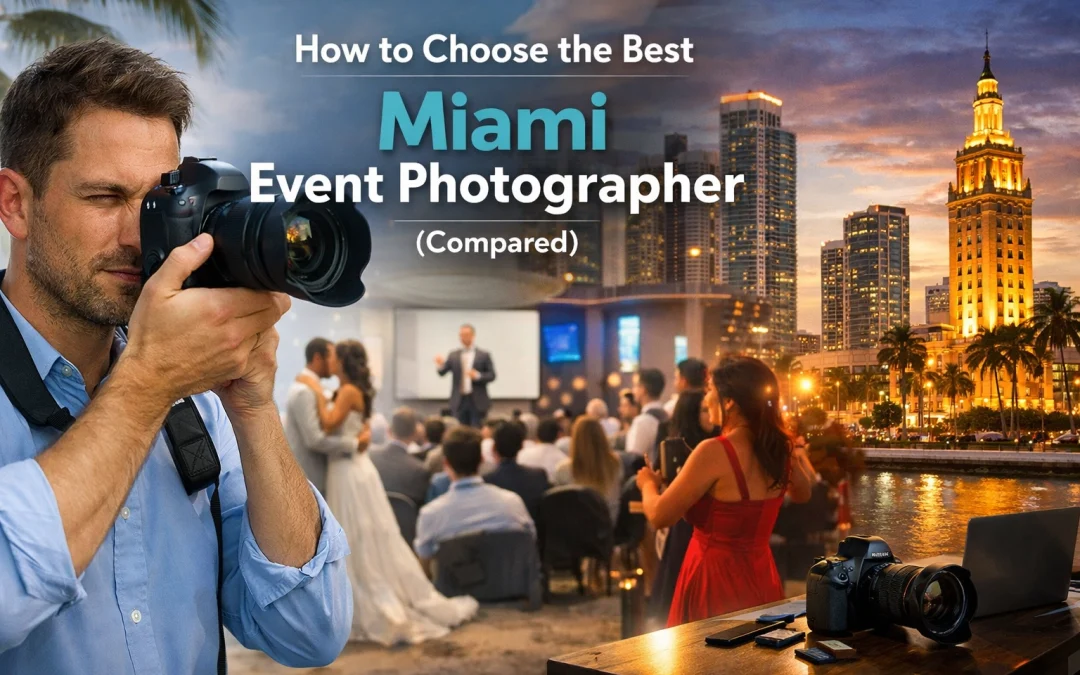 How to Choose the Best Miami Event Photographer (Compared)
