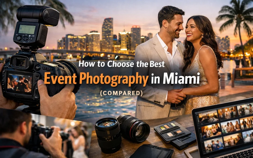 How to Choose the Best Event Photography in Miami (Compared)